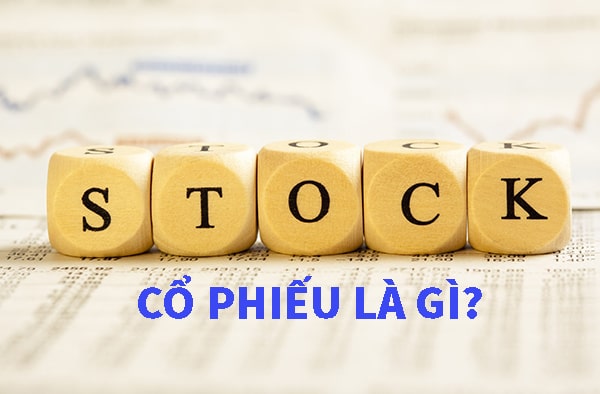 Cổ phiếu là gì? Khi mua bán cổ phiếu cần chú ý đến điều gì