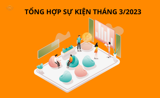 Tổng hợp sự kiện tháng 3 lưu ý