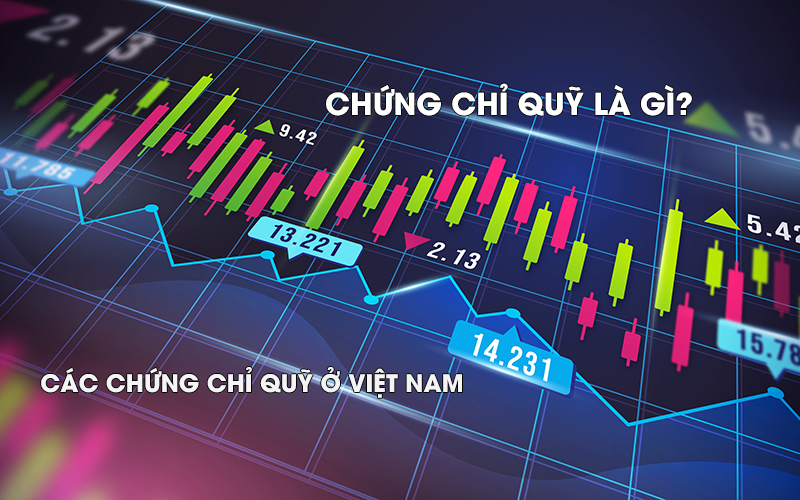 Chứng chỉ quỹ là gì, đầu tư chứng chỉ quỹ có lợi hay không